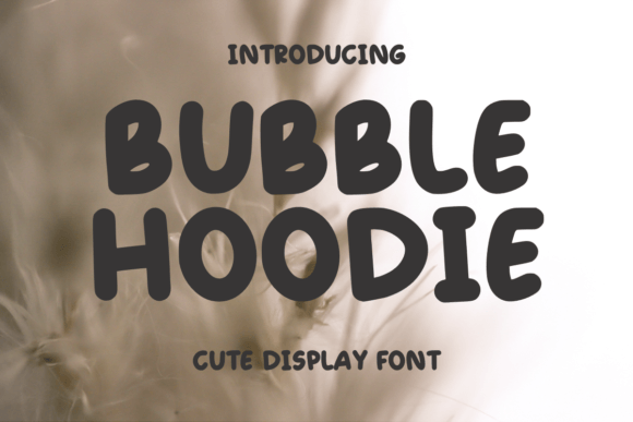 Bubble Hoodie Font: A Playful Typeface for Editorial Design