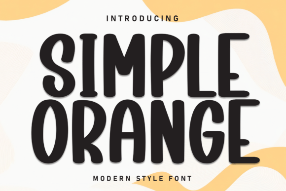 Simple Orange Font: A Fresh Display Typeface for Branding